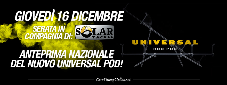 Serata Solar Tackle - Presentazione Universal Pod